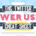Twitter Power User Cheat Sheet